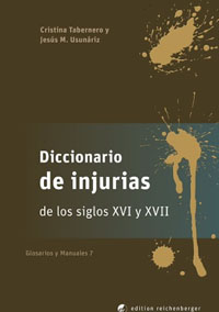 Diccionario de injurias de los siglos XVI y XVII